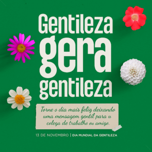 Dia da Gentileza – por que e como cultivar esse valor na nossa vida e na vida da empresa